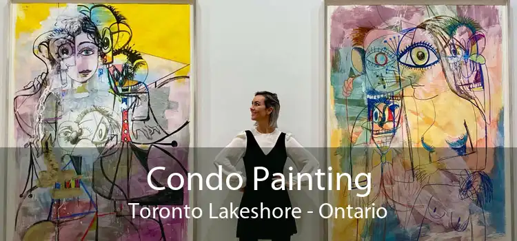 Condo Painting Toronto Lakeshore - Ontario