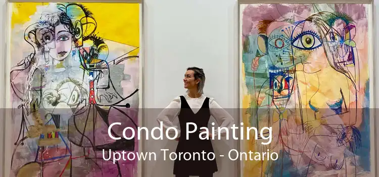 Condo Painting Uptown Toronto - Ontario
