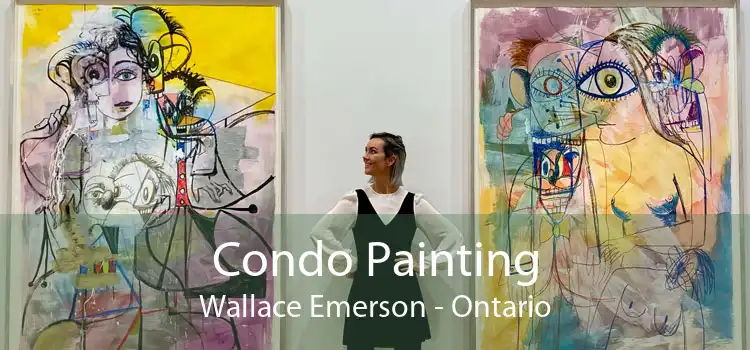 Condo Painting Wallace Emerson - Ontario