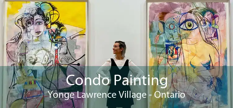 Condo Painting Yonge Lawrence Village - Ontario