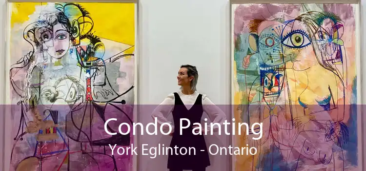 Condo Painting York Eglinton - Ontario