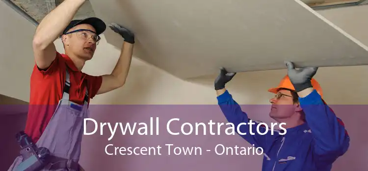 Drywall Contractors Crescent Town - Ontario