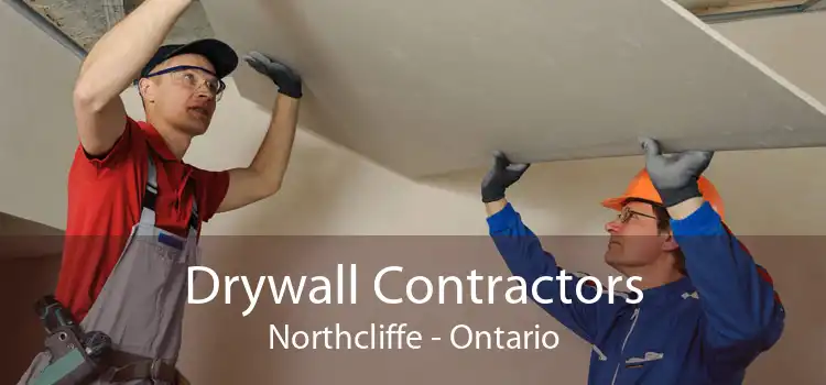 Drywall Contractors Northcliffe - Ontario