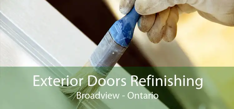 Exterior Doors Refinishing Broadview - Ontario