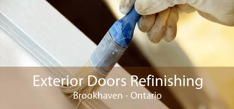Exterior Doors Refinishing Brookhaven - Ontario