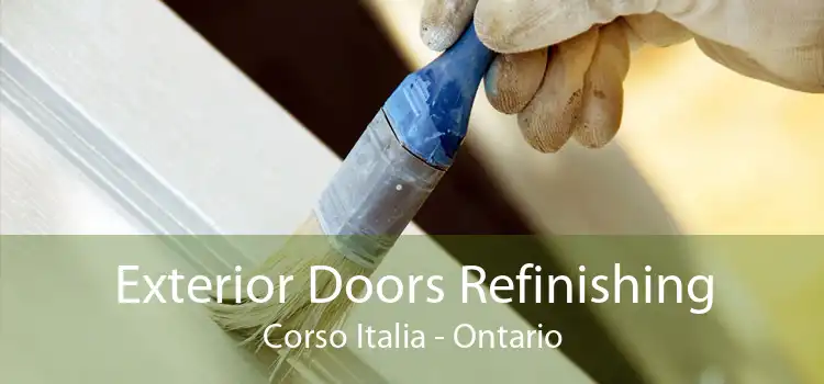 Exterior Doors Refinishing Corso Italia - Ontario