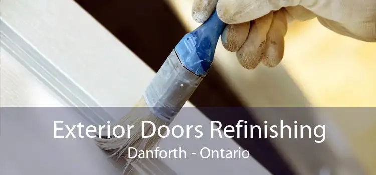 Exterior Doors Refinishing Danforth - Ontario