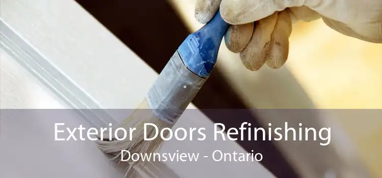 Exterior Doors Refinishing Downsview - Ontario
