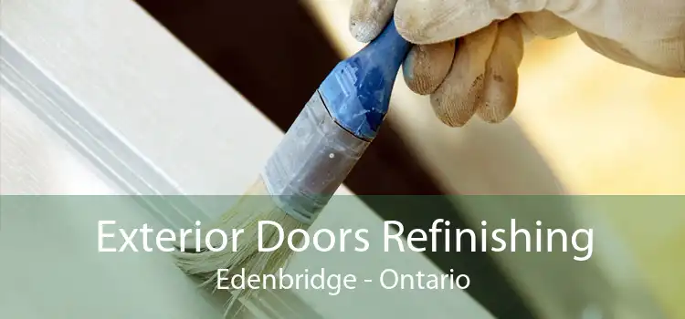 Exterior Doors Refinishing Edenbridge - Ontario