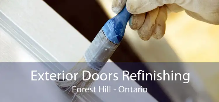 Exterior Doors Refinishing Forest Hill - Ontario