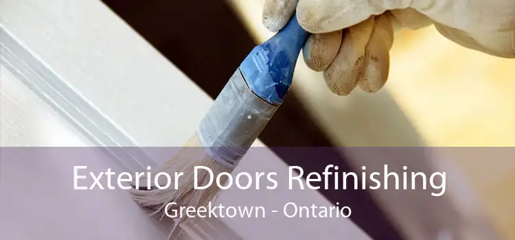 Exterior Doors Refinishing Greektown - Ontario