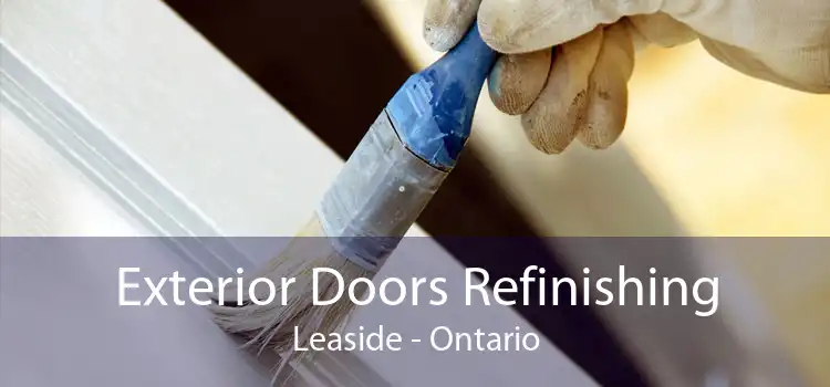 Exterior Doors Refinishing Leaside - Ontario