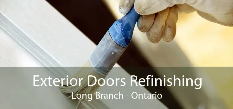 Exterior Doors Refinishing Long Branch - Ontario