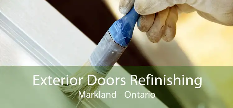 Exterior Doors Refinishing Markland - Ontario