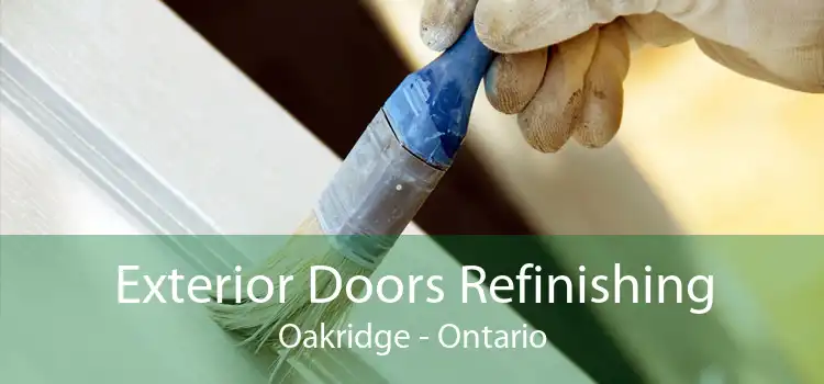 Exterior Doors Refinishing Oakridge - Ontario
