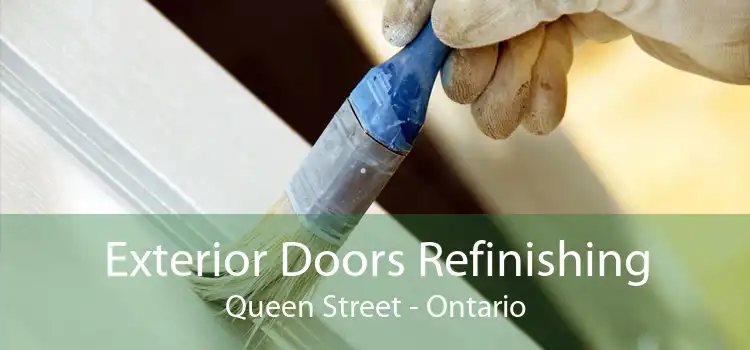 Exterior Doors Refinishing Queen Street - Ontario