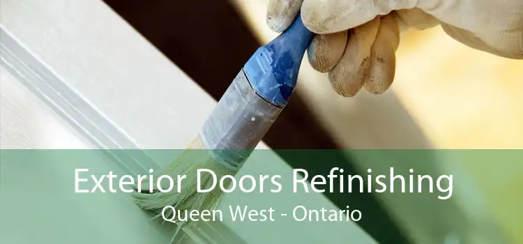 Exterior Doors Refinishing Queen West - Ontario
