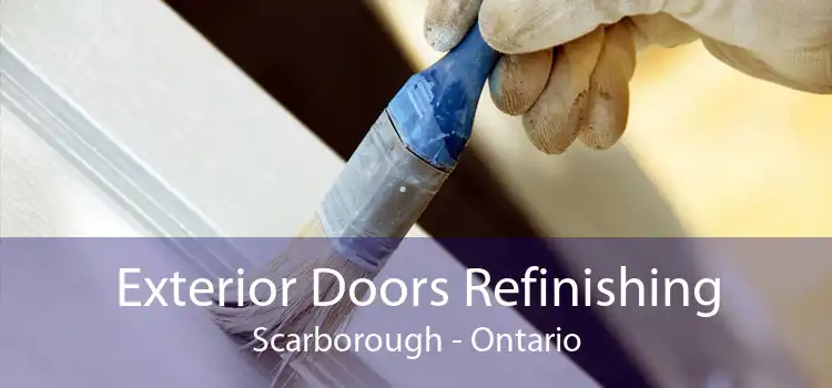 Exterior Doors Refinishing Scarborough - Ontario