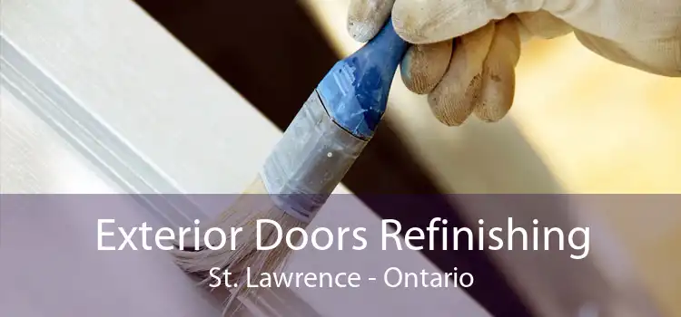 Exterior Doors Refinishing St. Lawrence - Ontario