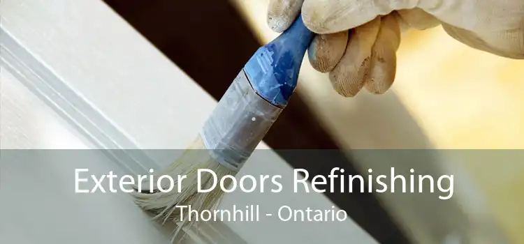 Exterior Doors Refinishing Thornhill - Ontario