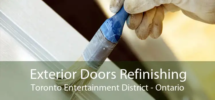 Exterior Doors Refinishing Toronto Entertainment District - Ontario