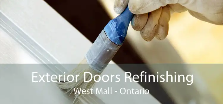 Exterior Doors Refinishing West Mall - Ontario