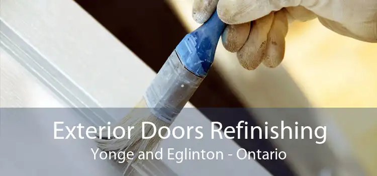 Exterior Doors Refinishing Yonge and Eglinton - Ontario