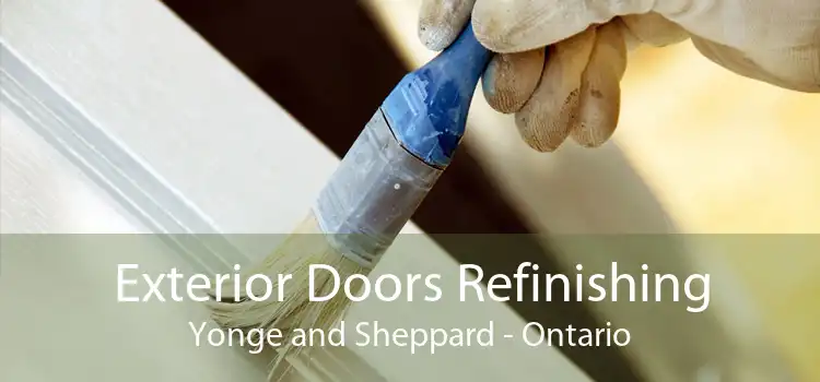 Exterior Doors Refinishing Yonge and Sheppard - Ontario