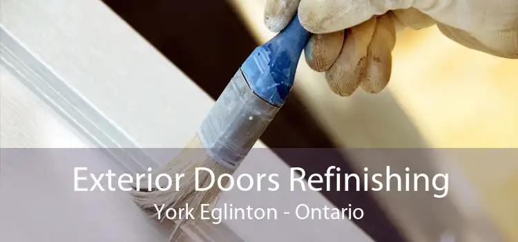 Exterior Doors Refinishing York Eglinton - Ontario