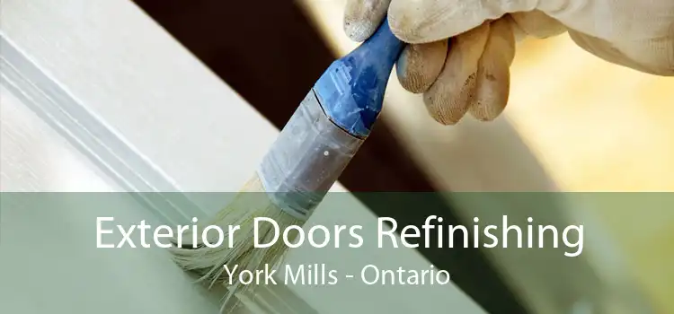 Exterior Doors Refinishing York Mills - Ontario