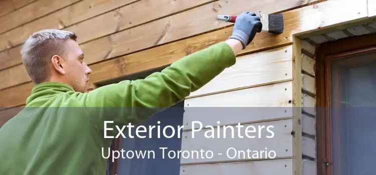 Exterior Painters Uptown Toronto - Ontario