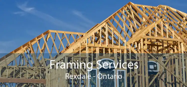 Framing Services Rexdale - Ontario
