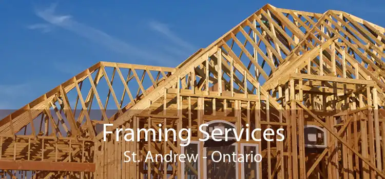 Framing Services St. Andrew - Ontario