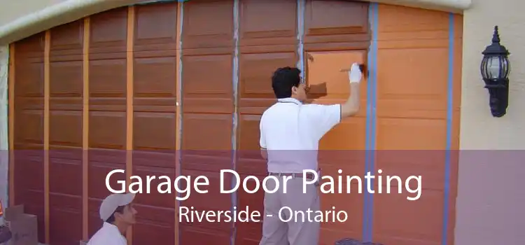 Garage Door Painting Riverside - Ontario