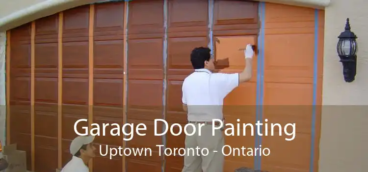 Garage Door Painting Uptown Toronto - Ontario