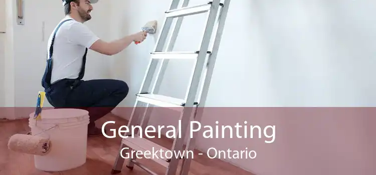 General Painting Greektown - Ontario