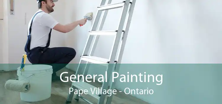 General Painting Pape Village - Ontario