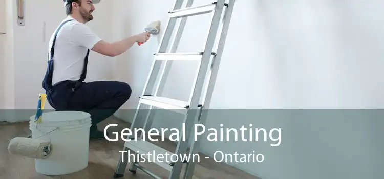 General Painting Thistletown - Ontario