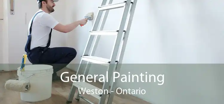 General Painting Weston - Ontario