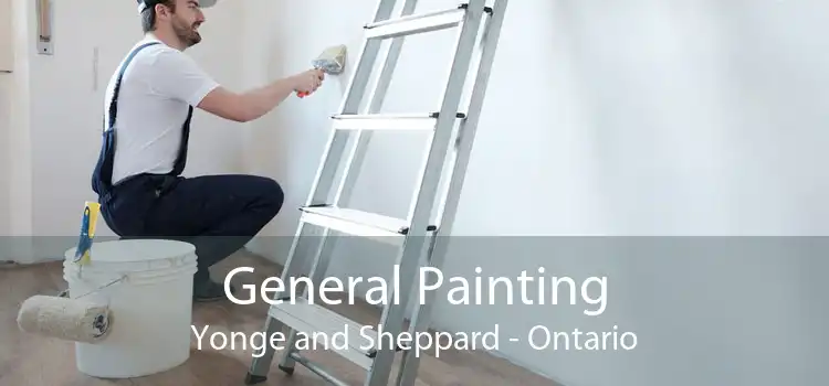 General Painting Yonge and Sheppard - Ontario