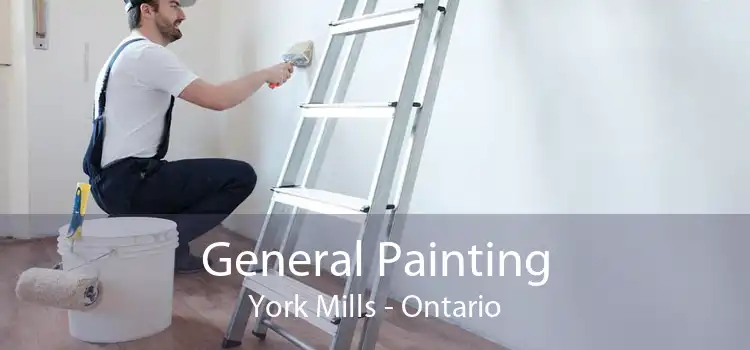 General Painting York Mills - Ontario