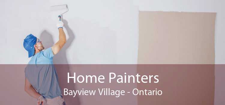 Home Painters Bayview Village - Ontario
