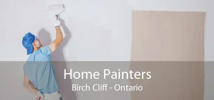 Home Painters Birch Cliff - Ontario