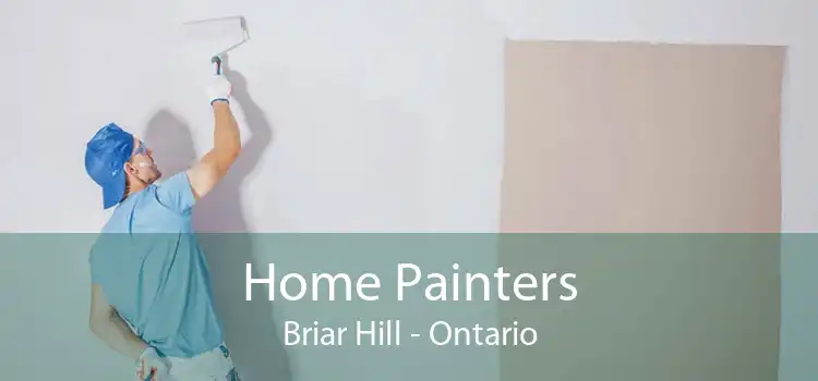 Home Painters Briar Hill - Ontario