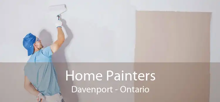 Home Painters Davenport - Ontario