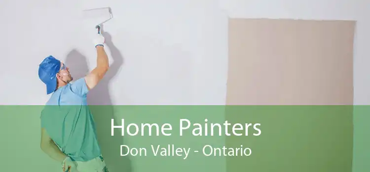 Home Painters Don Valley - Ontario