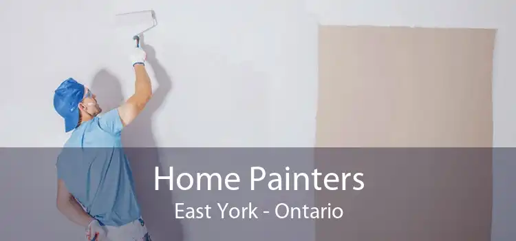 Home Painters East York - Ontario