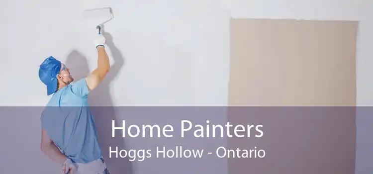 Home Painters Hoggs Hollow - Ontario