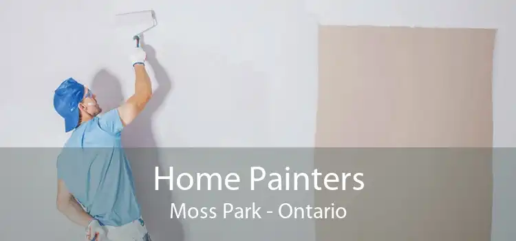 Home Painters Moss Park - Ontario
