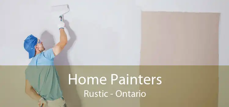 Home Painters Rustic - Ontario